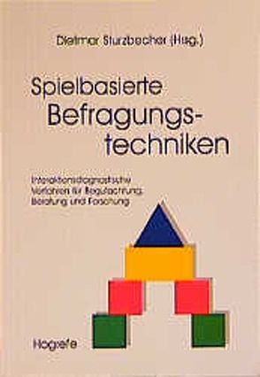 Spielbasierte Befragungstechniken von Sturzbecher,  Dietmar