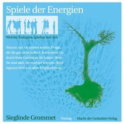 Spiele der Energien von Grommet,  Sieglinde