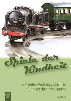 Spiele der Kindheit von Ebbert,  Birgit