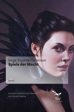 Spiele der Macht von Patterson,  Jorge Zepeda