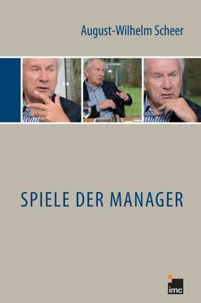 Spiele der Manager von IMC AG, Scheer,  August-Wilhelm