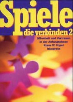 Spiele, die verbinden 2 von Vopel,  Klaus W