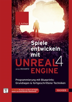 Spiele entwickeln mit Unreal Engine 4 von Richartz,  Jonas
