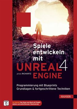 Spiele entwickeln mit Unreal Engine 4 von Richartz,  Jonas