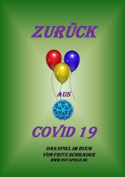 Spiele im Buch / Zurück aus COVID19 von Schrader,  Fritz