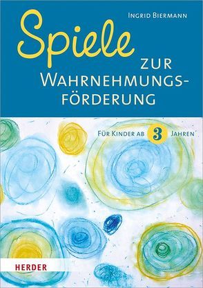 Spiele zur Wahrnehmungsförderung von Biermann,  Ingrid, Rarisch,  Ines