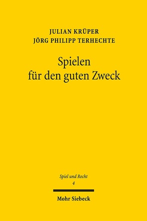 Spielen für den guten Zweck von Krüper,  Julian, Terhechte,  Jörg Philipp