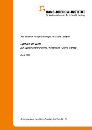 Spielen im Netz – Zur Systematisierung des Phänomens „Online-Games“ von Dreyer,  Stephan, Lampert,  Claudia, Schmidt,  Jan