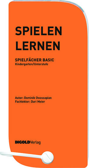 Spielen lernen – Spielfächer Basic von Kühne,  Leo, Meier,  Duri, Owassapian,  Dominik