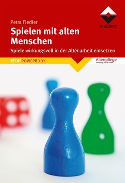 Spielen mit alten Menschen von Fiedler,  Petra