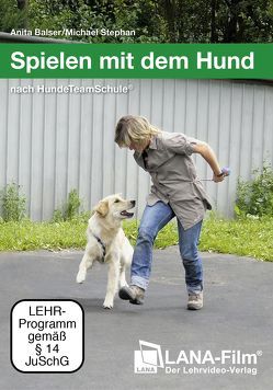 Spielen mit dem Hund nach HundeTeamSchule® von Balser,  Anita, Stephan,  Michael