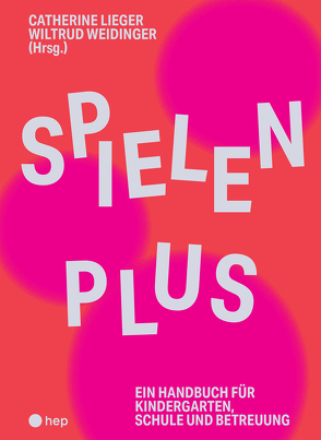 Spielen Plus (E-Book) von Lieger,  Cathérine, Weidinger,  Wiltrud