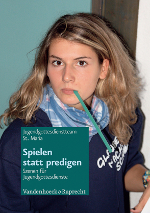 Spielen statt predigen von Schmautz,  Julia