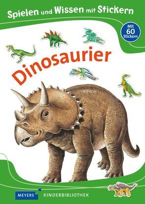 Spielen und Wissen mit Stickern – Dinosaurier von Weller-Essers,  Andrea