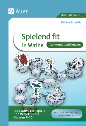 Spielend fit in Mathe! Terme und Gleichungen von Schmidt,  Stefanie