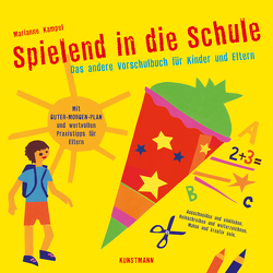 Spielend in die Schule von Kampel,  Marianne