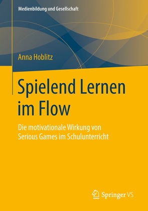 Spielend Lernen im Flow von Hoblitz,  Anna