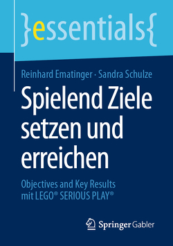 Spielend Ziele setzen und erreichen von Ematinger,  Reinhard, Schulze,  Sandra