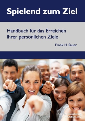 Spielend zum Ziel von Sauer,  Frank H.