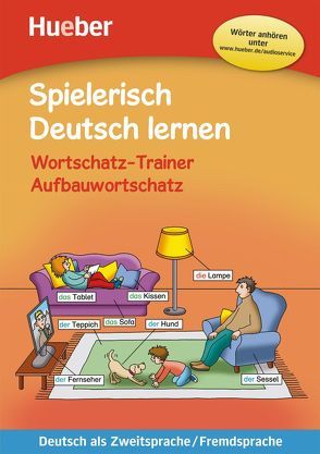 Wortschatz-Trainer – Aufbauwortschatz – neue Geschichten von Löw,  Maximilian, Techmer,  Marion