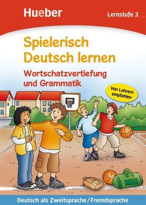 Wortschatzvertiefung und Grammatik von Holweck,  Agnes, Trust,  Bettina