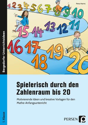 Spielerisch durch den Zahlenraum bis 20 von Harms,  Petra