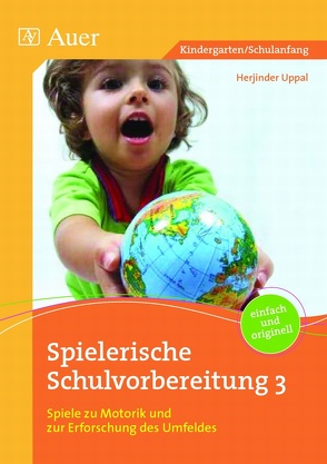 Spielerische Schulvorbereitung von Uppal,  Herjinder