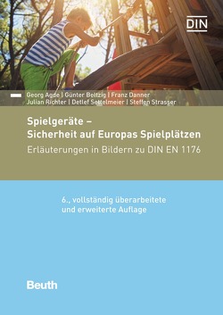 Spielgeräte – Sicherheit auf Europas Spielplätzen – Buch mit E-Book von Agde,  Georg, Beltzig,  Günter, Danner,  Franz, Richter,  Julian, Settelmeier,  Detlef, Strasser,  Steffen