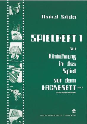 Spielheft zur Einführung in das Spiel auf dem Hackbrett Teil II – Spielheft 1 von Schuler,  Manfred