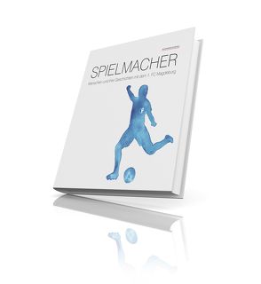 SPIELMACHER von MAGDEBURG KOMPAKT