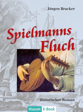 Spielmanns Fluch von Bracker,  Jörgen