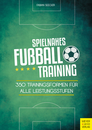 Spielnahes Fußballtraining von Seeger,  Fabian