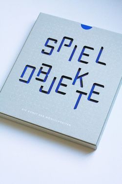 Spielobjekte von Müller-Alsbach,  Annja, Schikowski,  Frederik, Wetzel,  Roland