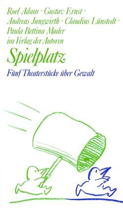 Spielplatz / Spielplatz 17 von Adam,  Roel, Ernst,  Gustav, Jungwirth,  Andreas, Lünstedt,  Claudius, Mader,  Paula B, Victor,  Marion