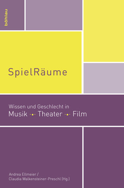 SpielRäume von Braidt,  Andrea B., Ellmeier,  Andrea, Grassl,  Markus, Gustorff,  Isabelle, Hacker,  Hanna, Jäger,  Steffen, Macher,  Karin, Proy,  Gabriele, Reitsamer,  Rosa, Stuefer,  Renate, Walkensteiner-Preschl,  Claudia