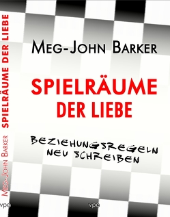 Spielräume der Liebe von Barker,  Meg, Krapoth,  Flo