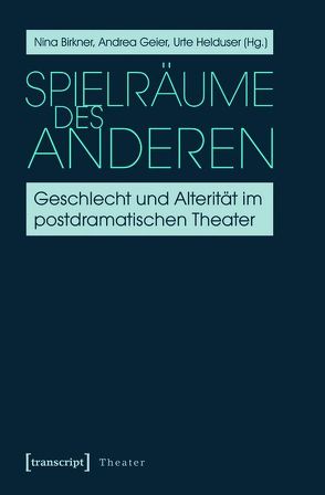 Spielräume des Anderen von Birkner,  Nina, Geier,  Andrea, Helduser,  Urte