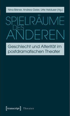 Spielräume des Anderen von Birkner,  Nina, Geier,  Andrea, Helduser,  Urte