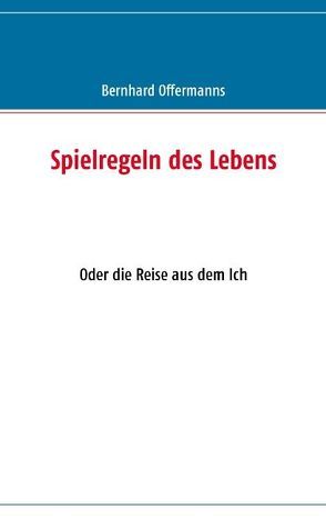 Spielregeln des Lebens von Offermanns,  Bernhard