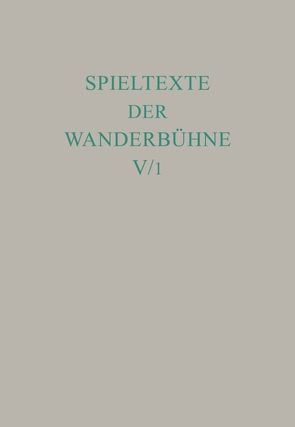 Spieltexte der Wanderbühne / Italienische Spieltexte I von Noe,  Alfred