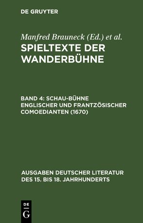 Spieltexte der Wanderbühne / Schau-Bühne englischer und frantzösischer Comoedianten (1670) von Brauneck,  Manfred, Noe,  Alfred