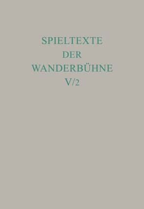 Spieltexte der Wanderbühne / Italienische Spieltexte II von Noe,  Alfred