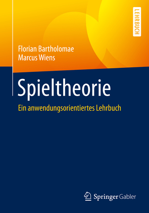 Spieltheorie von Bartholomae,  Florian, Wiens,  Marcus