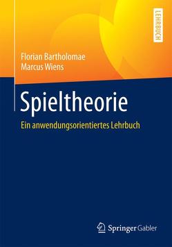 Spieltheorie von Bartholomae,  Florian, Wiens,  Marcus