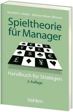 Spieltheorie für Manager von Holler,  Manfred J., Klose-Ullmann,  Barbara