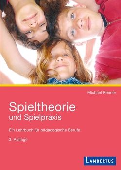 Spieltheorie und Spielpraxis von Renner,  Michael