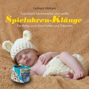 Spieluhren-Klänge von Walram,  Gerhard