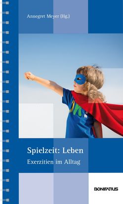 Spielzeit: Leben von Meyer,  Annegret