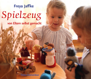 Spielzeug von Eltern selbstgemacht von Jaffke,  Freya