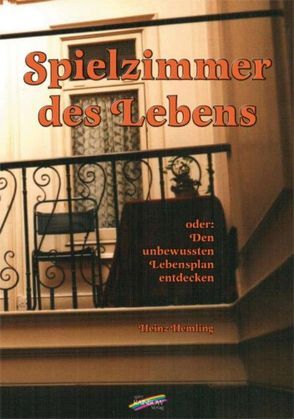 Spielzimmer des Lebens von Hemling,  Heinz